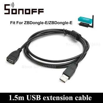 Sonoff 1.5 מ ' USB זכר לנקבה כבל מאריך USB 2.0 כבל ZBDongle-E ZBDongle-P חכם Zigbee שער