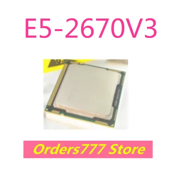 חדש מיובא המקורי E5-2670V3 2670 V3 2670V3 מעבד DDR3 DDR4 אבטחת איכות יכול לירות ישירות